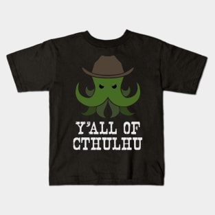 Y'all of Cthulhu Kids T-Shirt